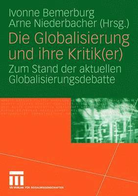 Die Globalisierung und ihre Kritik(er) 1
