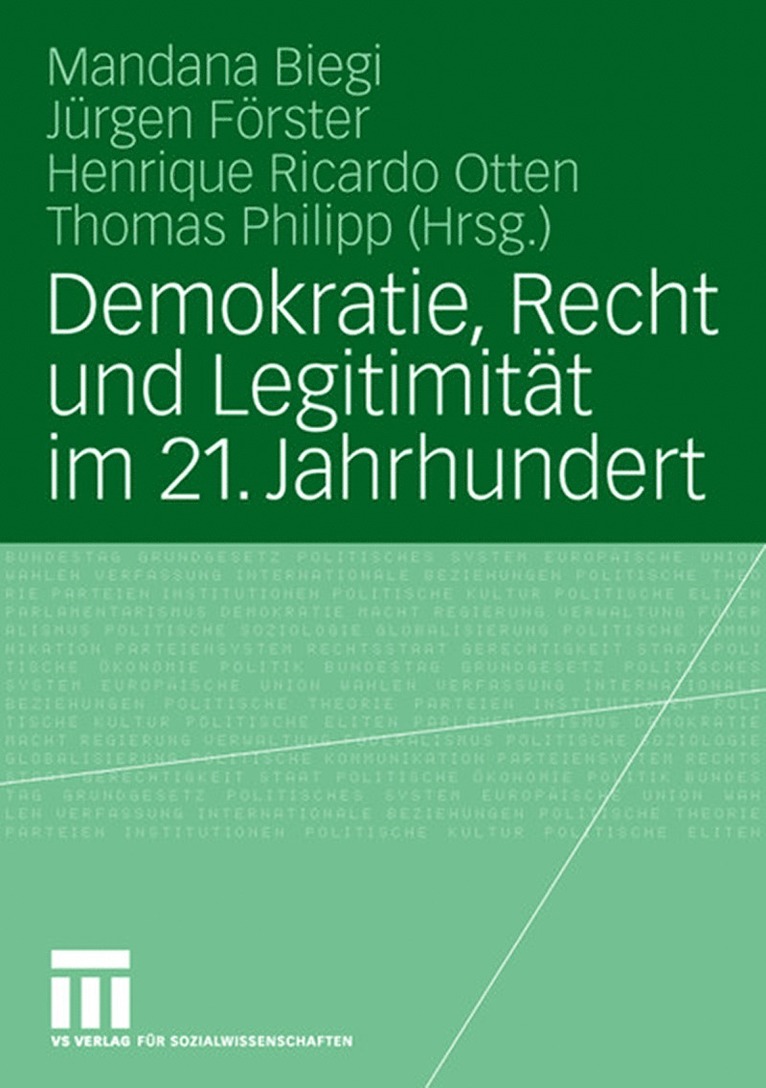 Mandana Biegi, Jürgen Förster, Henrique Ricardo Otten, Thomas Philipp - Demokratie, Recht und Legitimität im 21. Jahrhundert, Häftad