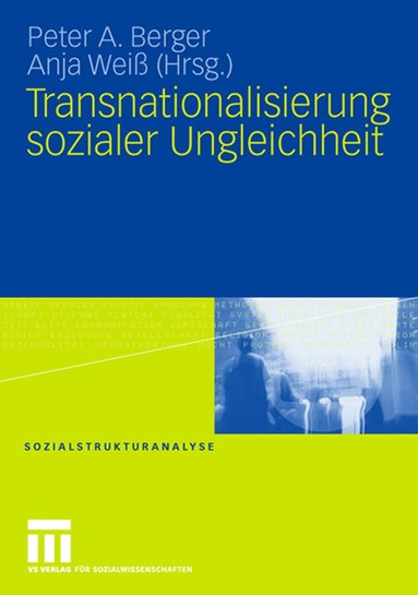 Peter A. Berger, Anja Weiß - Transnationalisierung sozialer Ungleichheit, Häftad