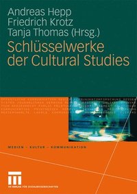 bokomslag Schlsselwerke der Cultural Studies