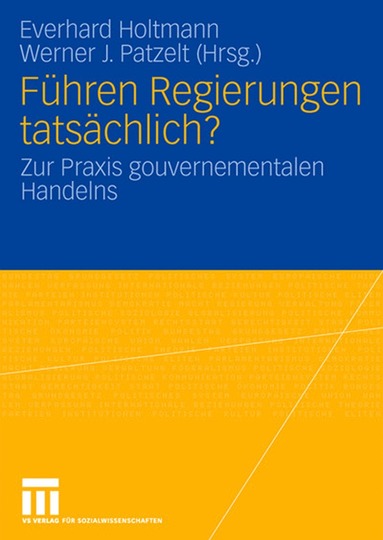 Everhard Holtmann, Werner J. Patzelt - Führen Regierungen tatsächlich?, Häftad