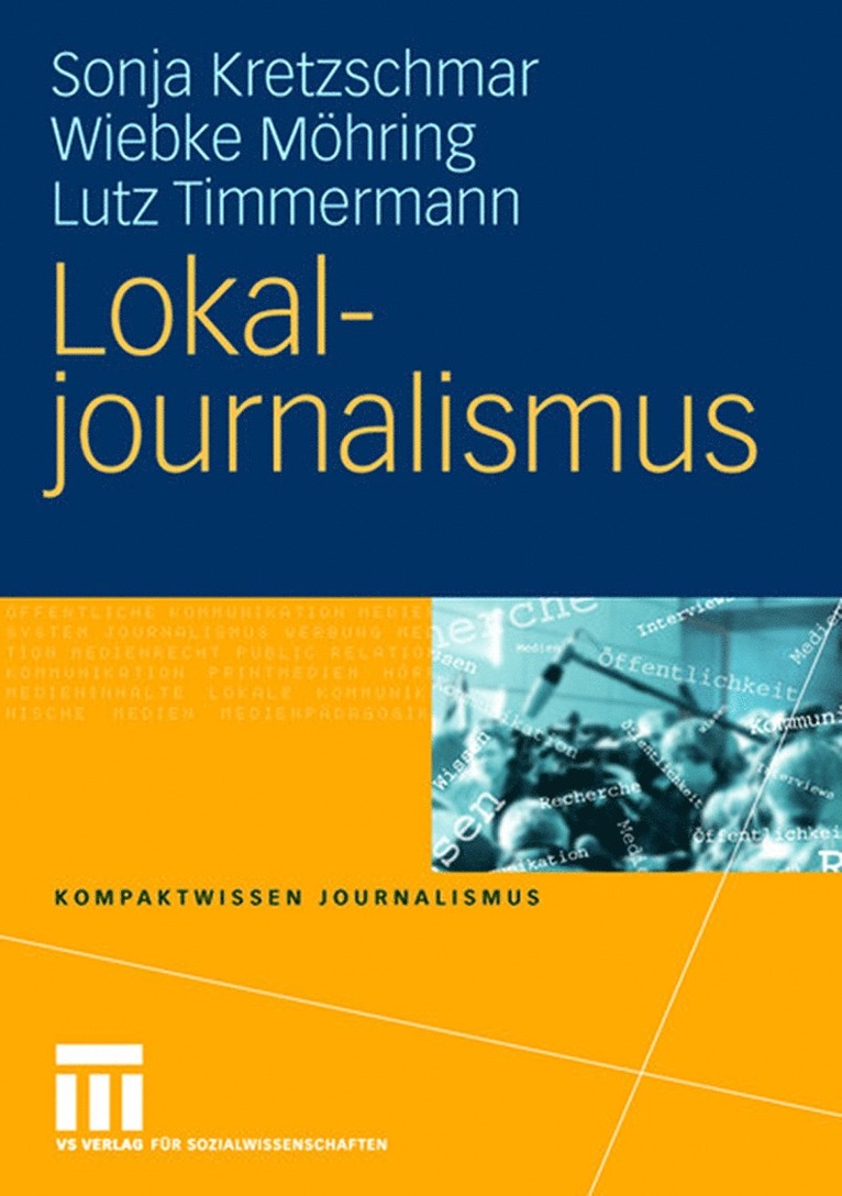 Sonja Kretzschmar, Wiebke Möhring, Lutz Timmermann, Sonja Kretzschmar, Wiebke Möhring - Lokaljournalismus, Häftad