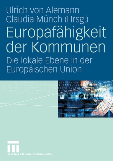 Ulrich Alemann, Claudia Münch - Europafähigkeit der Kommunen, Häftad