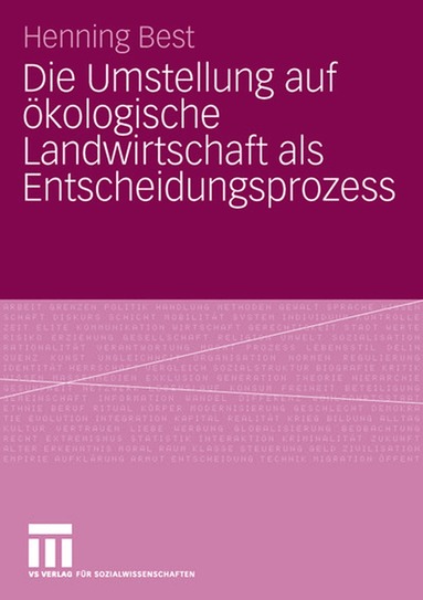 Henning Best - Die Umstellung auf ökologische Landwirtschaft als Entscheidungsprozess, Häftad