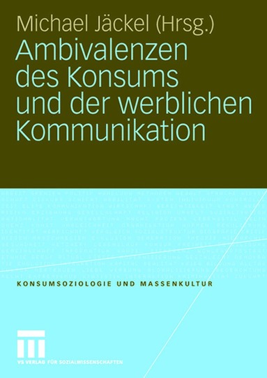 Michael Jäckel - Ambivalenzen des Konsums und der werblichen Kommunikation, Häftad