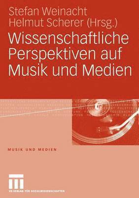 Wissenschaftliche Perspektiven auf Musik und Medien 1