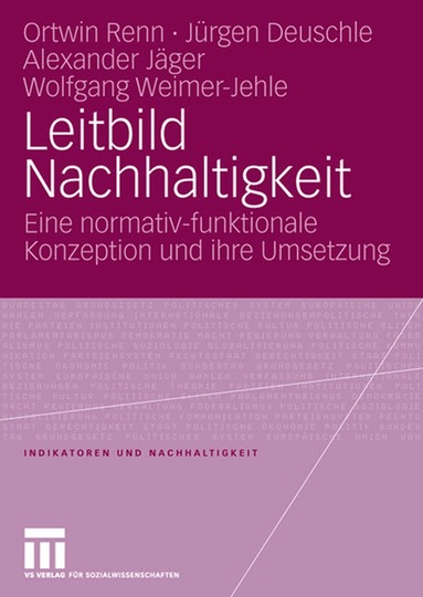 Ortwin Renn, Jürgen Deuschle, Alexander Jäger, Wolfgang Weimer-Jehle, Ortwin Renn, Jürgen Deuschle - Leitbild Nachhaltigkeit, Häftad