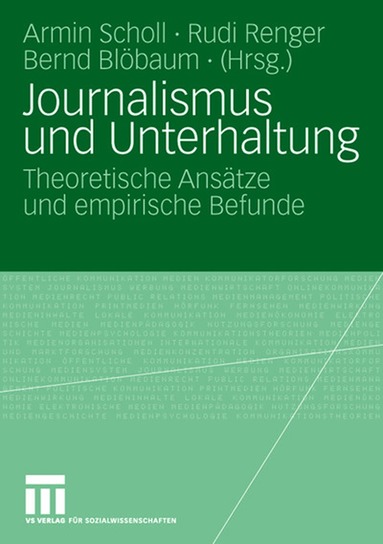 Armin Scholl, Rudi Renger, Bernd Blöbaum - Journalismus und Unterhaltung, Häftad