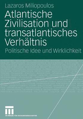 bokomslag Atlantische Zivilisation und transatlantisches Verhltnis