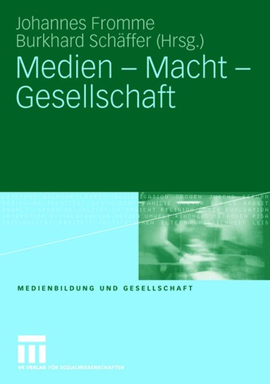 Johannes Fromme, Burkhard Schäffer - Medien - Macht - Gesellschaft, Häftad