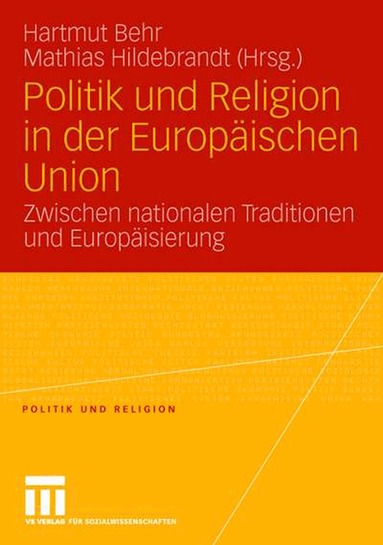 Hartmut Behr, Mathias Hildebrandt - Politik und Religion in der Europäischen Union, Häftad