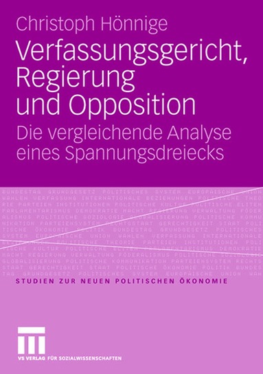 Christoph Hönnige - Verfassungsgericht, Regierung und Opposition, Häftad
