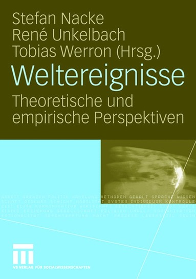Stefan Nacke, Renè Unkelbach, Tobias Werron - Weltereignisse, Häftad