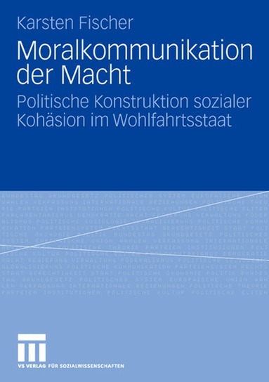 Karsten Fischer - Moralkommunikation der Macht, Häftad
