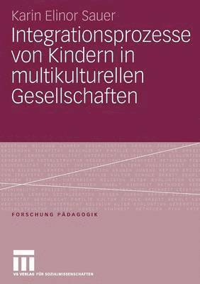 bokomslag Integrationsprozesse von Kindern in multikulturellen Gesellschaften