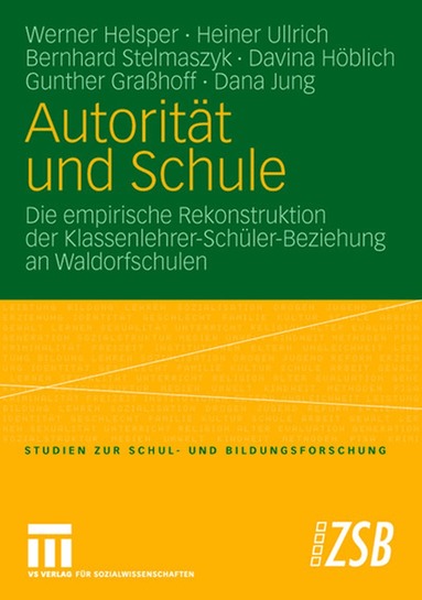 Werner Helsper, Heiner Ullrich, Bernhard Stelmaszyk, Davina Höblich, Gunther Graßhoff, Dana Jung - Autorität und Schule, Häftad
