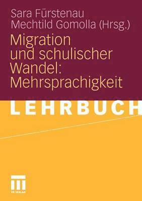 Sara Fürstenau, Mechtild Gomolla, Sara F. Rstenau - Migration und schulischer Wandel: Mehrsprachigkeit, Häftad