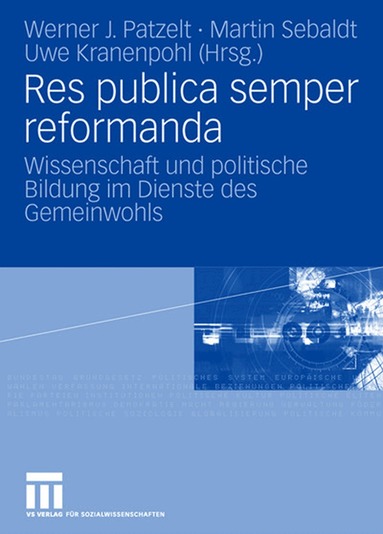 Werner J. Patzelt, Martin Sebaldt, Uwe Kranenpohl - Res publica semper reformanda, Inbunden