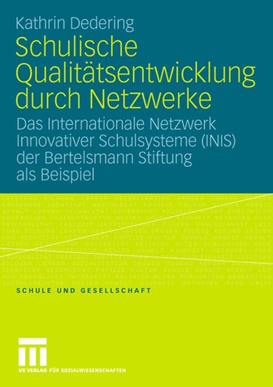 Kathrin Dedering - Schulische Qualitätsentwicklung durch Netzwerke, Häftad