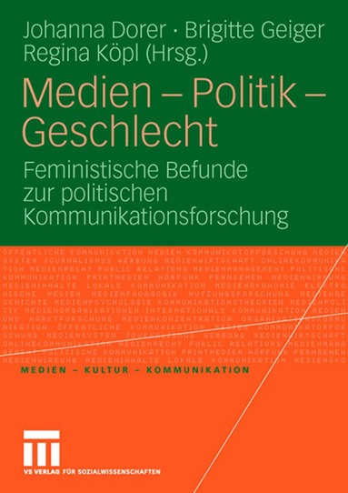 Johanna Dorer, Brigitte Geiger, Regina Köpl - Medien - Politik - Geschlecht, Häftad