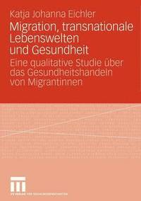 bokomslag Migration, transnationale Lebenswelten und Gesundheit