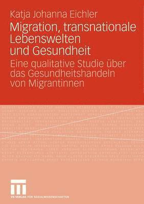 bokomslag Migration, transnationale Lebenswelten und Gesundheit