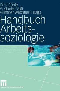 bokomslag Handbuch Arbeitssoziologie
