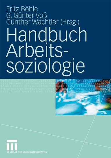 Fritz Böhle, G. Günter Voß, Günther Wachtler - Handbuch Arbeitssoziologie, Inbunden