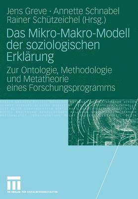 Das Mikro-Makro-Modell der soziologischen Erklärung 1