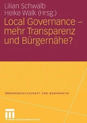 Lilian Schwalb, Heike Walk - Local Governance - mehr Transparenz und Bürgernähe?, Häftad