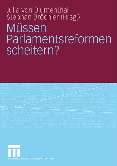 Julia Blumenthal, Stephan Bröchler - Müssen Parlamentsreformen scheitern?, Häftad