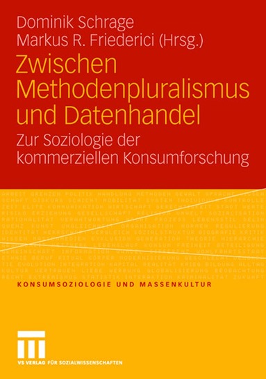 Dominik Schrage, Markus R. Friederici - Zwischen Methodenpluralismus und Datenhandel, Häftad