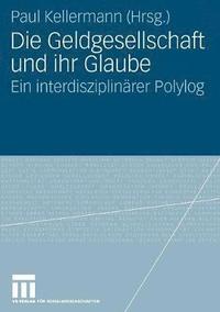 bokomslag Die Geldgesellschaft und ihr Glaube