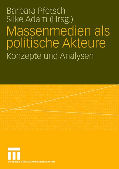 Barbara Pfetsch, Silke Adam - Massenmedien als politische Akteure, Häftad