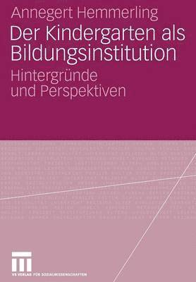 bokomslag Der Kindergarten als Bildungsinstitution