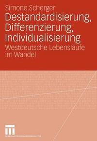 bokomslag Destandardisierung, Differenzierung, Individualisierung