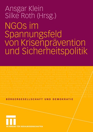 Ansgar Klein, Silke Roth - NGOs im Spannungsfeld von Krisenprävention und Sicherheitspolitik, Häftad