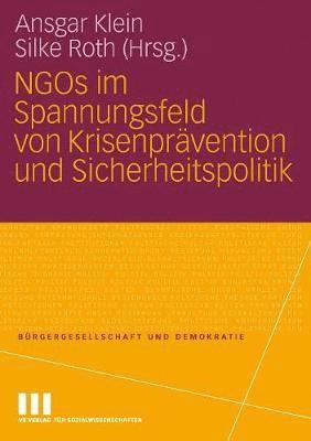 NGOs im Spannungsfeld von Krisenprvention und Sicherheitspolitik 1