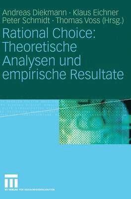 bokomslag Rational Choice: Theoretische Analysen und empirische Resultate