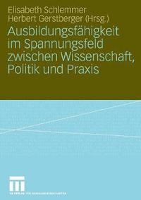 bokomslag Ausbildungsfhigkeit im Spannungsfeld zwischen Wissenschaft, Politik und Praxis