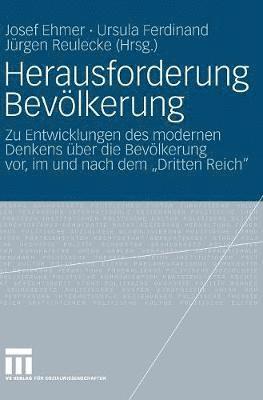 Josef Ehmer, Ursula Ferdinand, Jürgen Reulecke - Herausforderung Bevölkerung, Inbunden