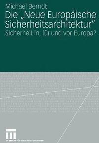 bokomslag Die &quot;Neue Europische Sicherheitsarchitektur&quot;