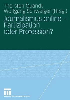 Journalismus online - Partizipation oder Profession? 1