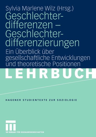 bokomslag Geschlechterdifferenzen - Geschlechterdifferenzierungen: Ein Überblick Über Gesellschaftliche Entwicklungen Und Theoretische Positionen.