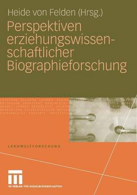 Perspektiven erziehungswissenschaftlicher Biographieforschung 1