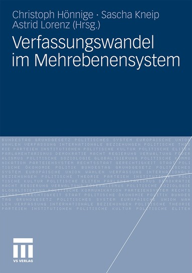 Christoph Hönnige, Sascha Kneip, Astrid Lorenz - Verfassungswandel im Mehrebenensystem, Häftad