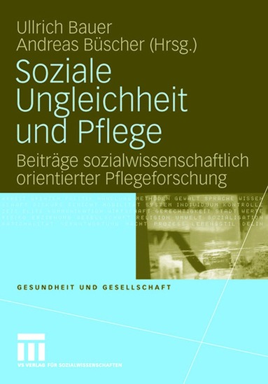 Ullrich Bauer, Andreas Büscher - Soziale Ungleichheit und Pflege, Häftad