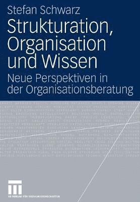 bokomslag Strukturation, Organisation und Wissen