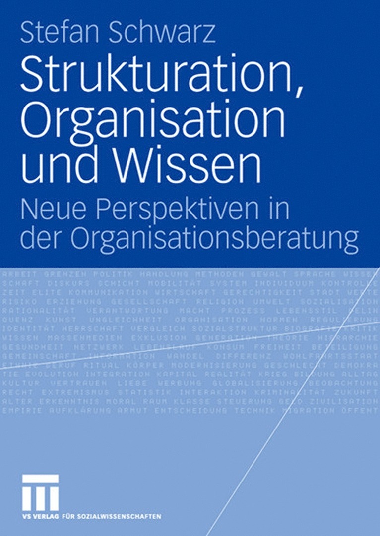 Strukturation, Organisation und Wissen 1