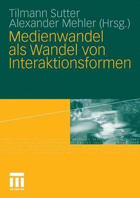 bokomslag Medienwandel als Wandel von Interaktionsformen